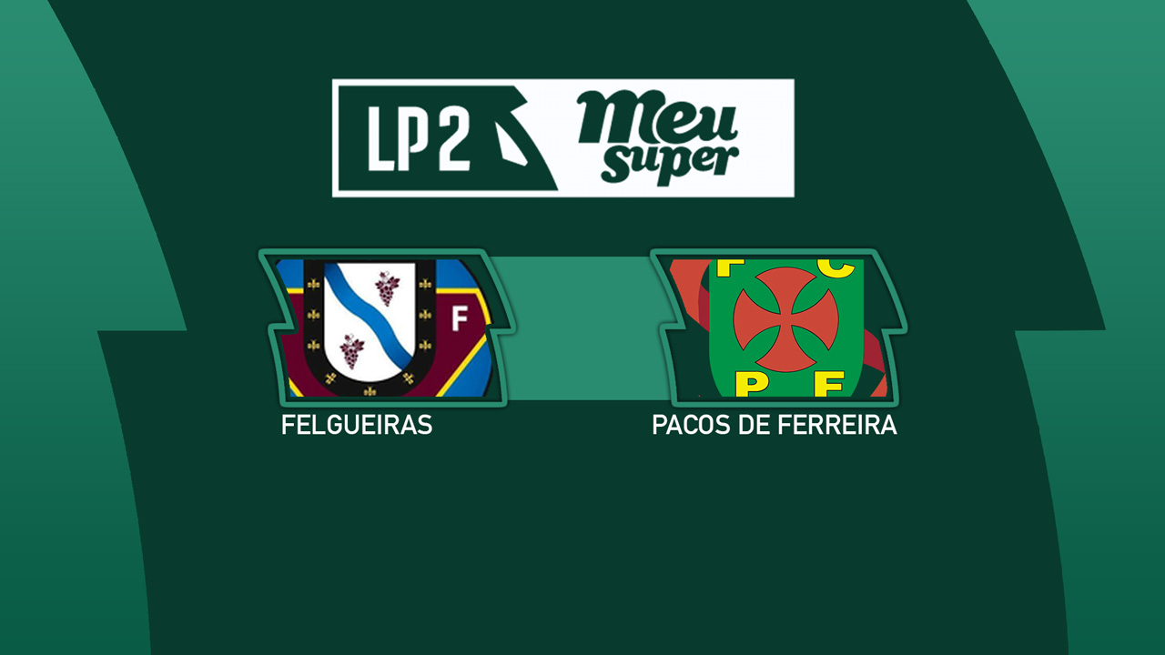 Felgueiras vs Paços de Ferreira poster