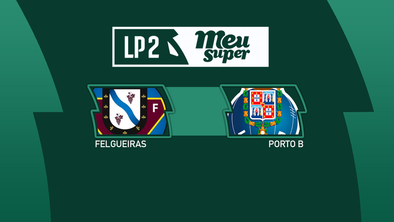 Felgueiras vs Porto B poster