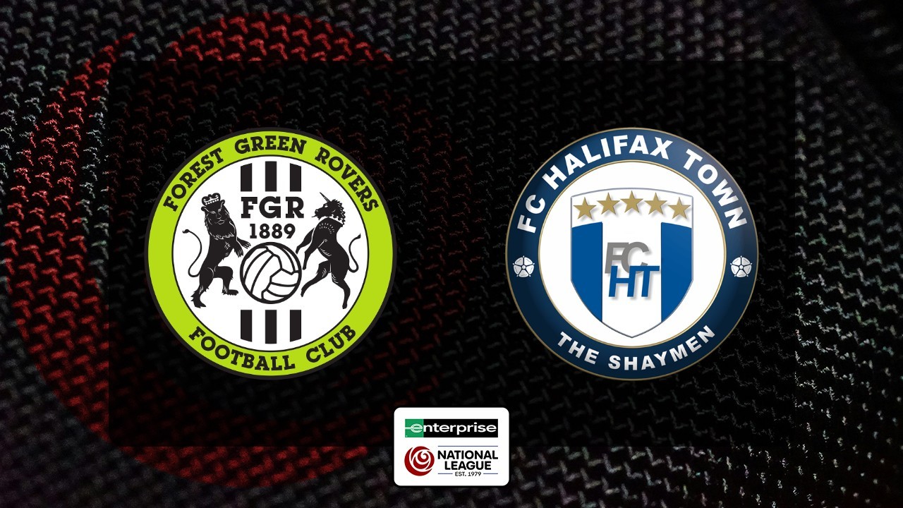 Forest Green Rovers vs Halifax Town poster