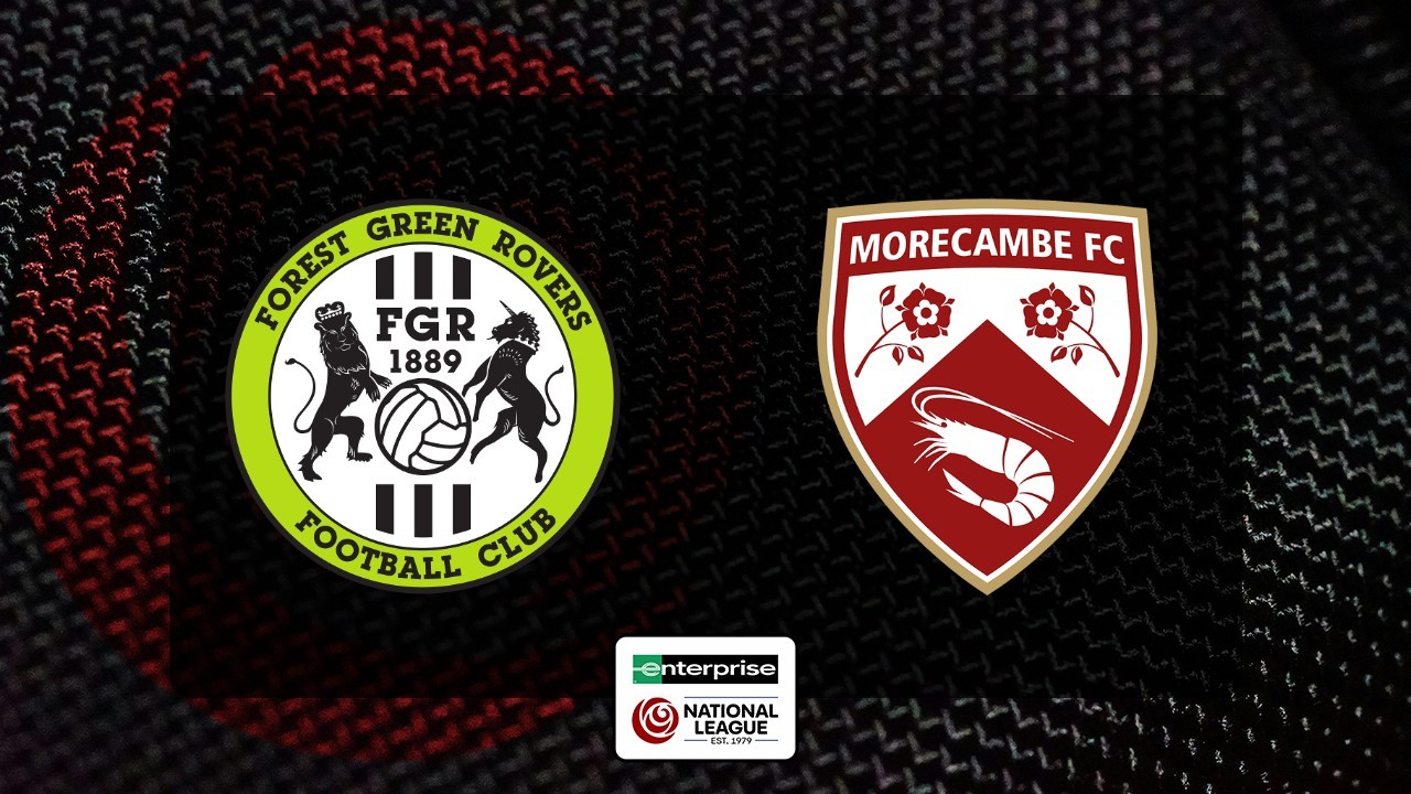 Forest Green Rovers vs Morecambe poster