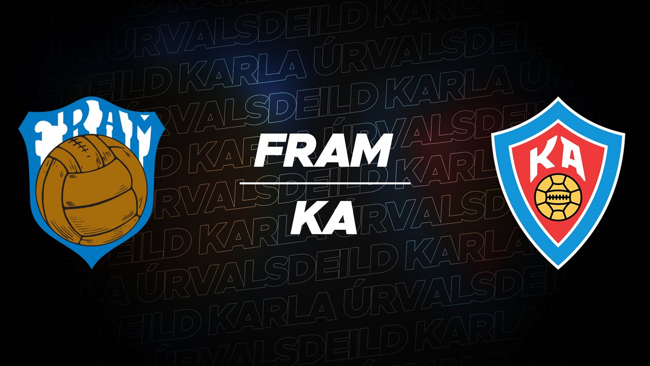Fram Reykjavík vs KA Akureyri poster