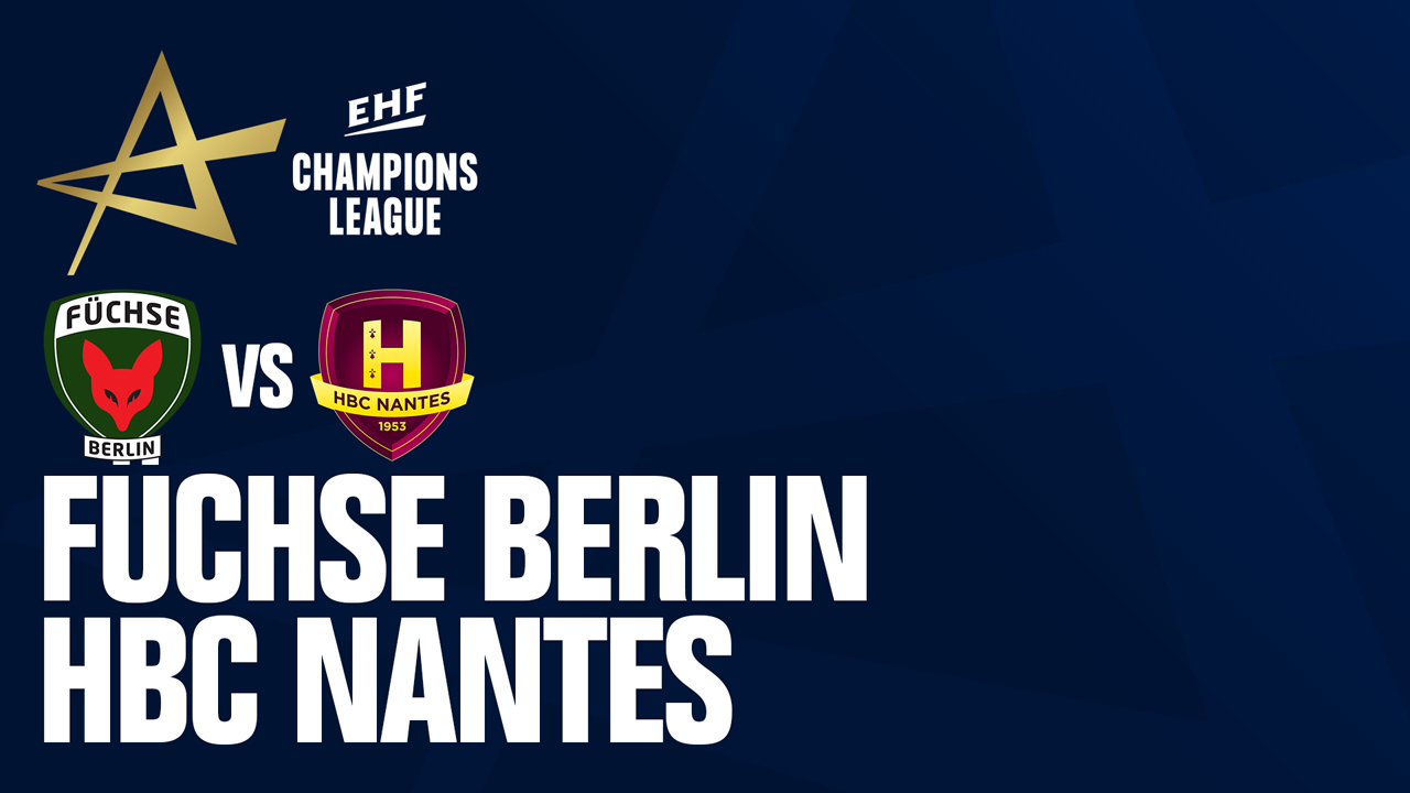 Füchse Berlin vs HBC Nantes poster