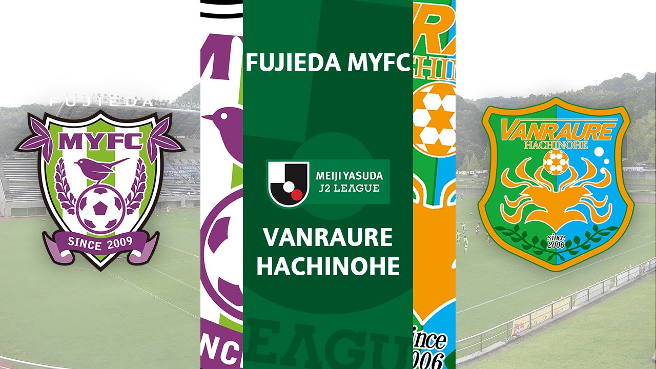 Fujieda MYFC vs Vanraure Hachinohe poster