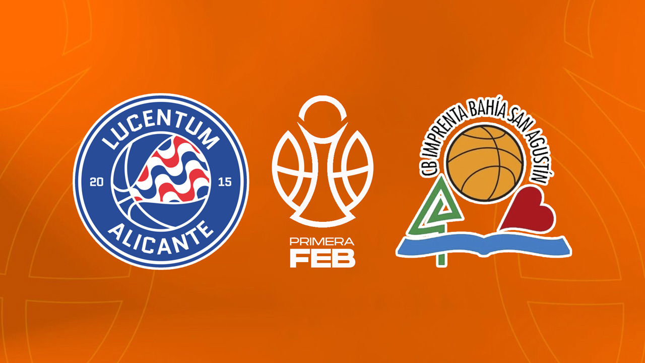Fundación Lucentum Baloncesto vs CB Bahía San Agustín poster