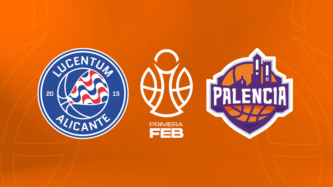 Fundación Lucentum Baloncesto vs Palencia Baloncesto poster