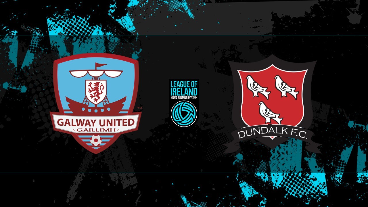 Galway United vs Dundalk poster