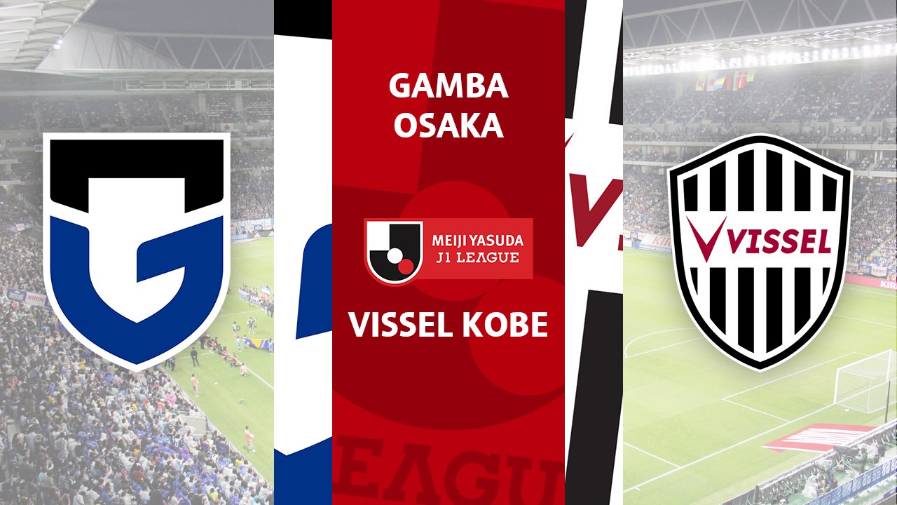 Gamba Osaka vs Vissel Kobe poster