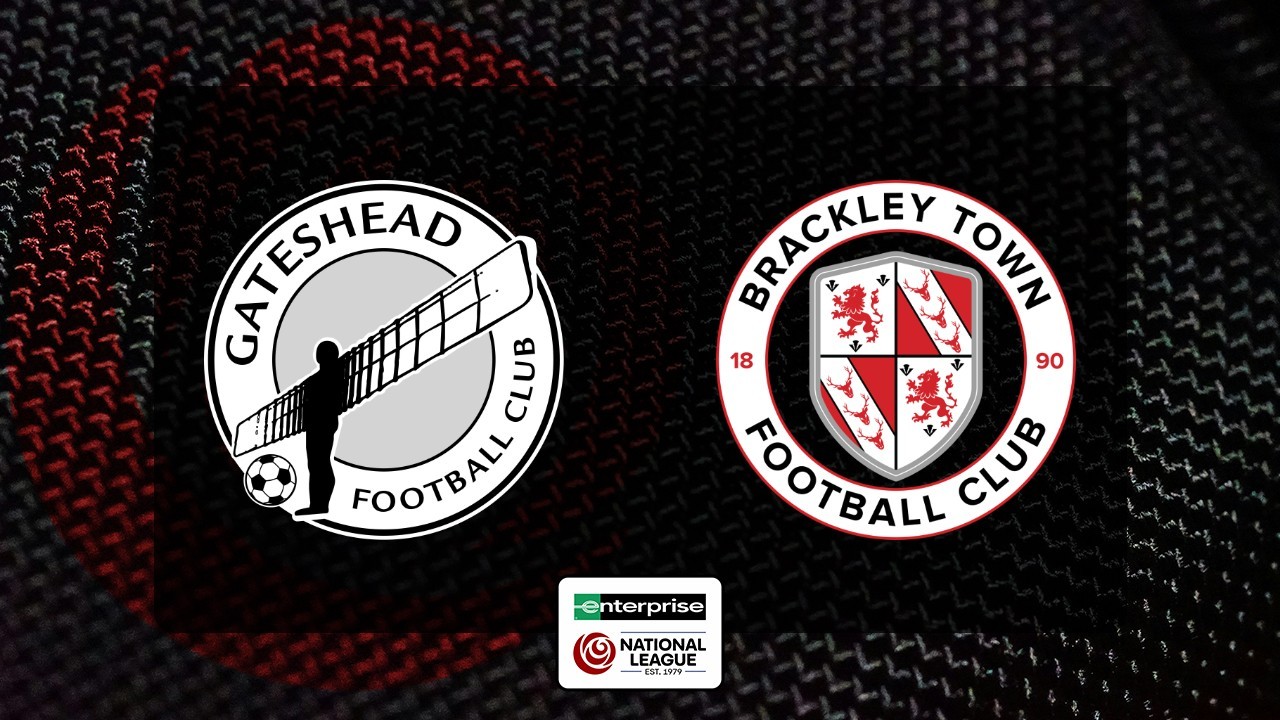 Gateshead vs Brackley Town poster