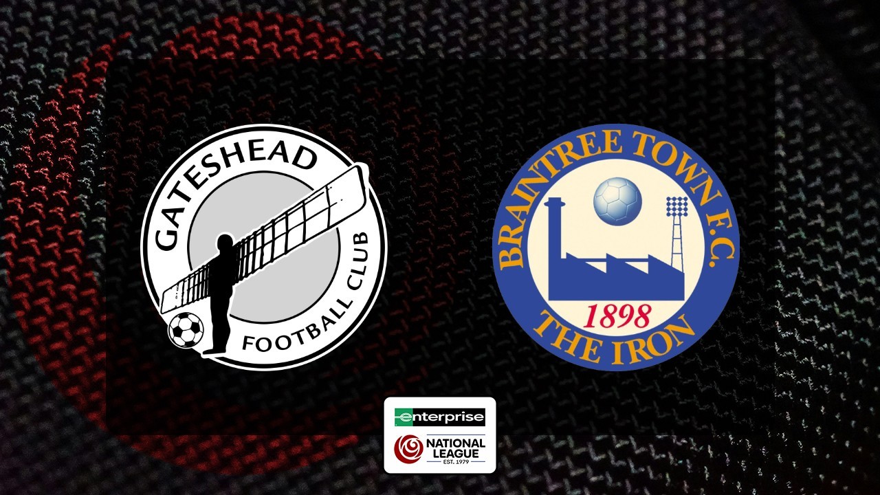 Gateshead vs Braintree Town poster