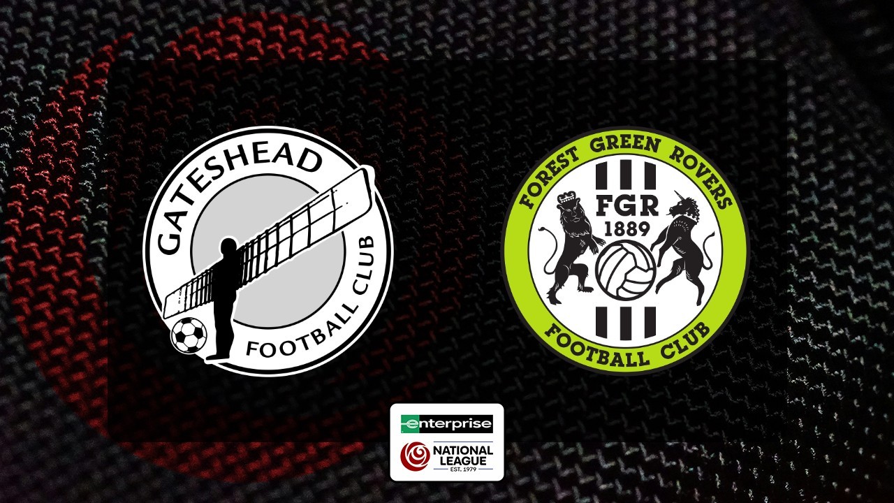 Gateshead vs Forest Green Rovers poster