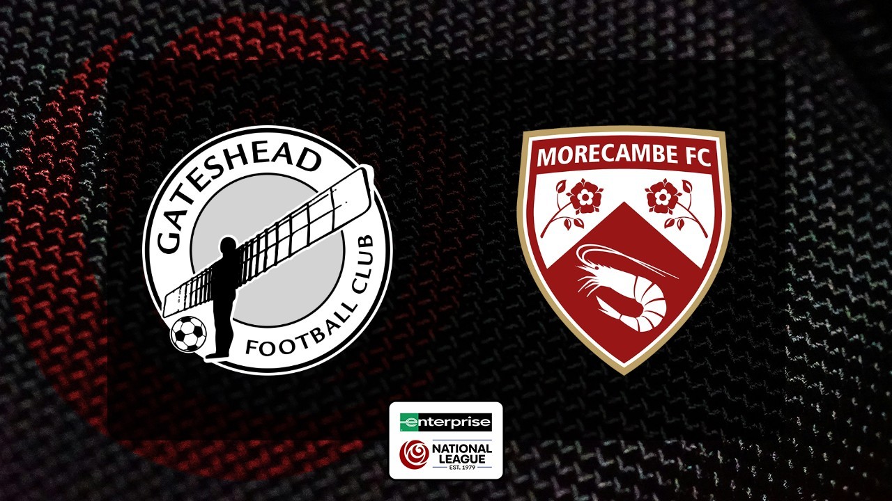 Gateshead vs Morecambe poster