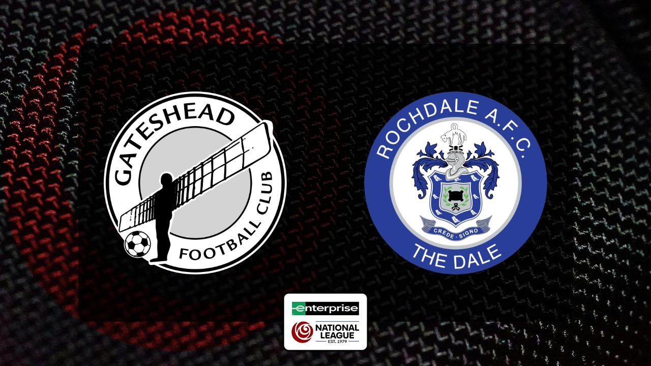 Gateshead vs Rochdale poster