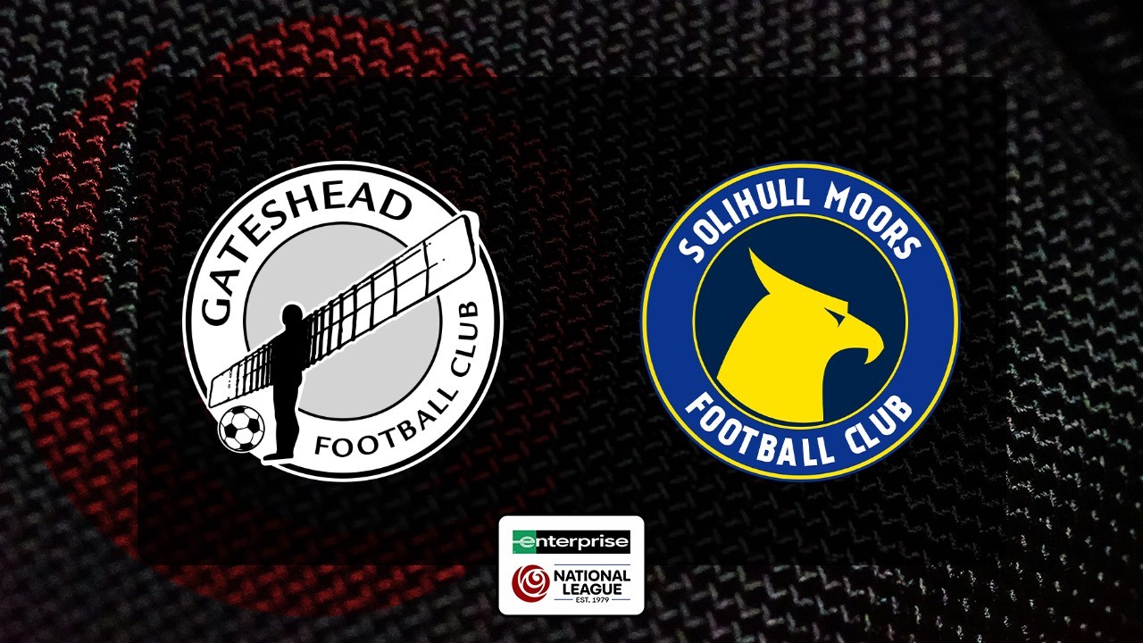 Gateshead vs Solihull Moors poster
