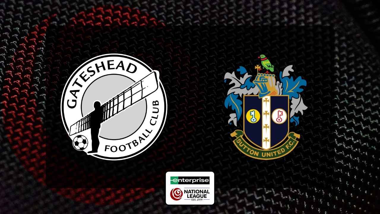 Gateshead vs Sutton United poster