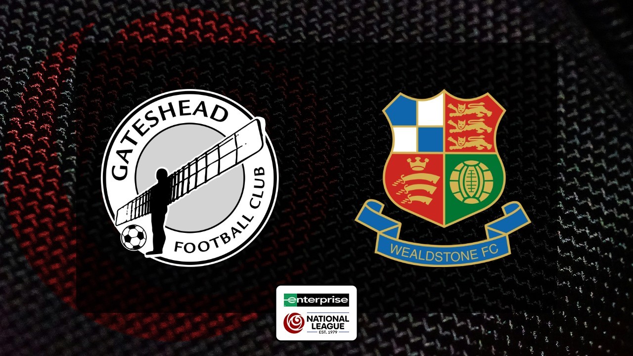 Gateshead vs Wealdstone poster