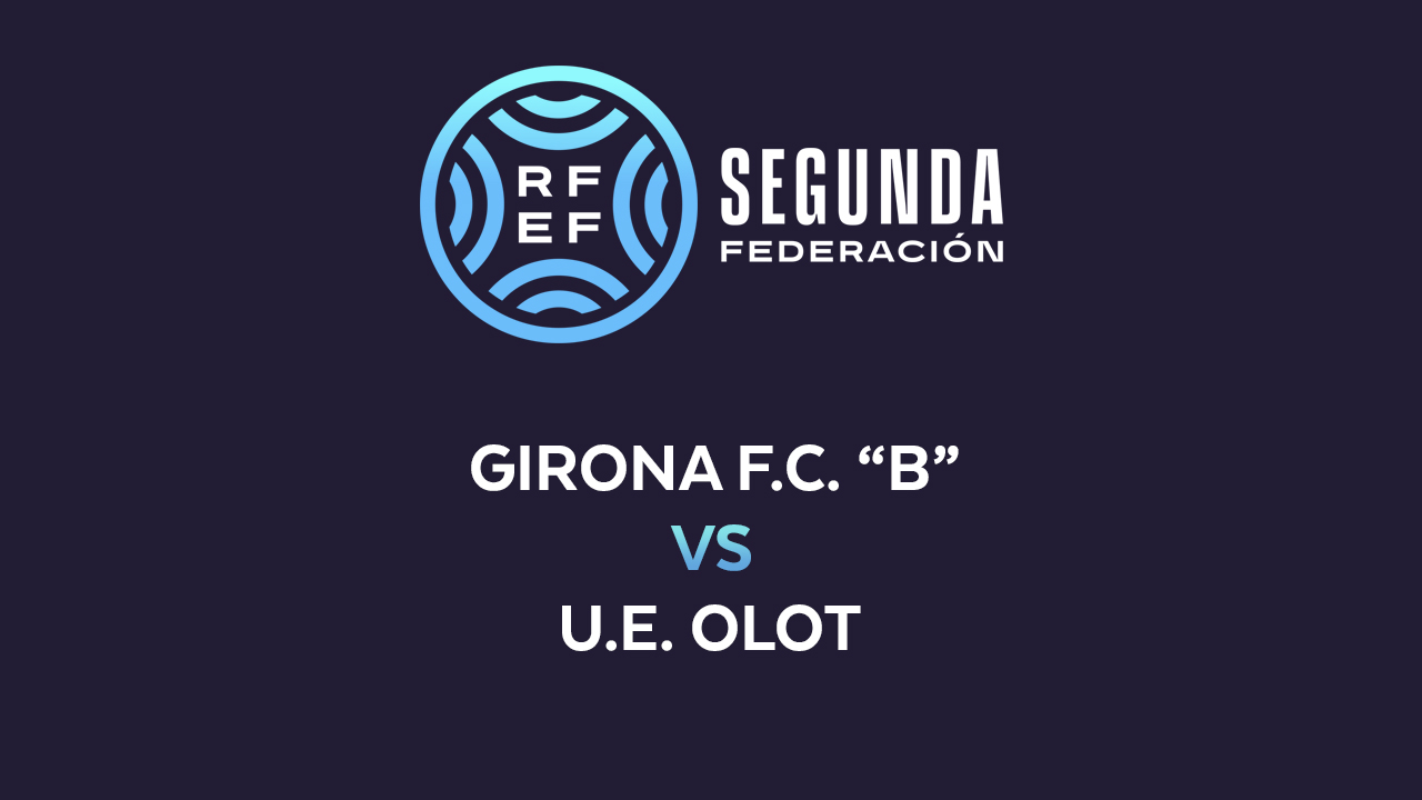 Girona B vs Olot poster