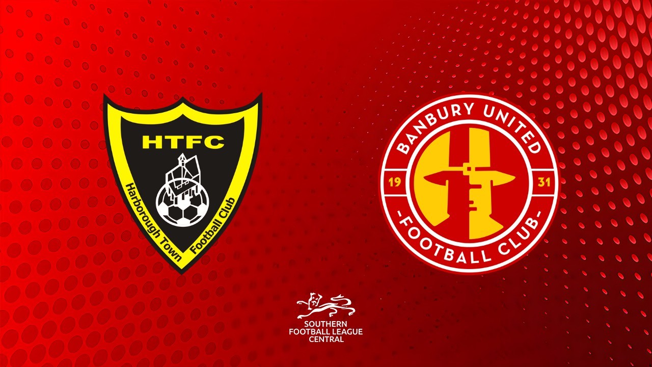 Harborough Town vs Banbury United poster