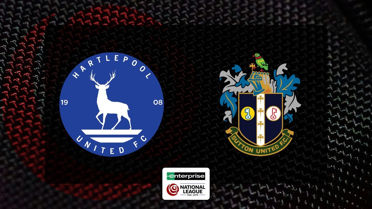 Hartlepool United vs Sutton United poster