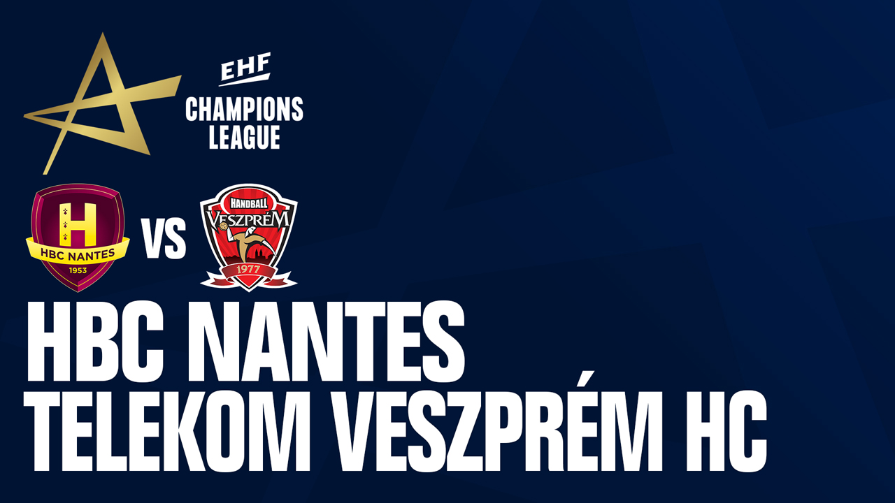 HBC Nantes vs Veszprém KC poster