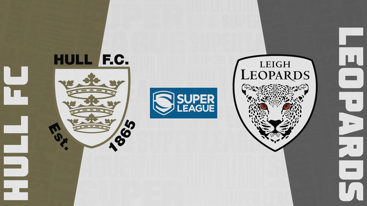 Hull F.C. vs Leigh Leopards poster