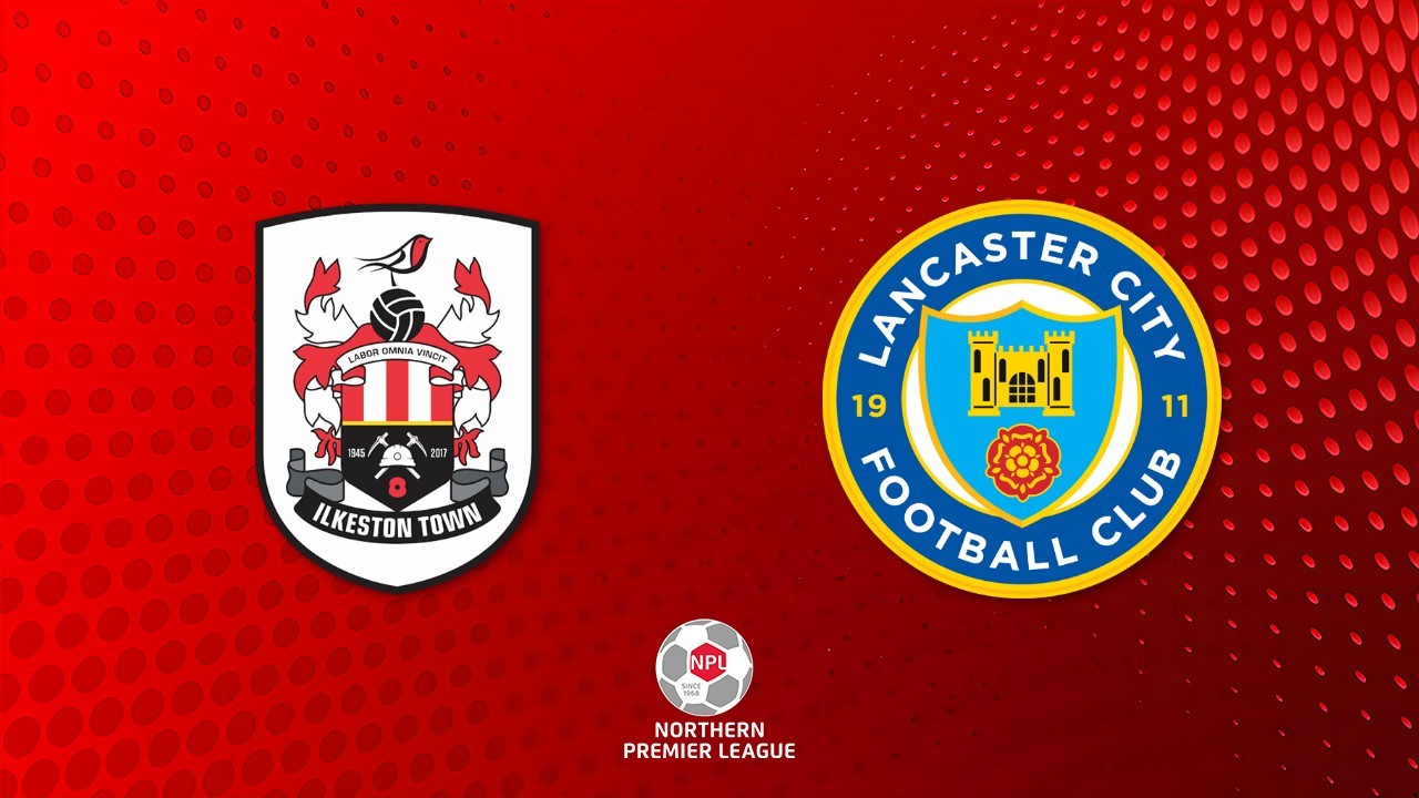 Ilkeston Town vs Lancaster City poster