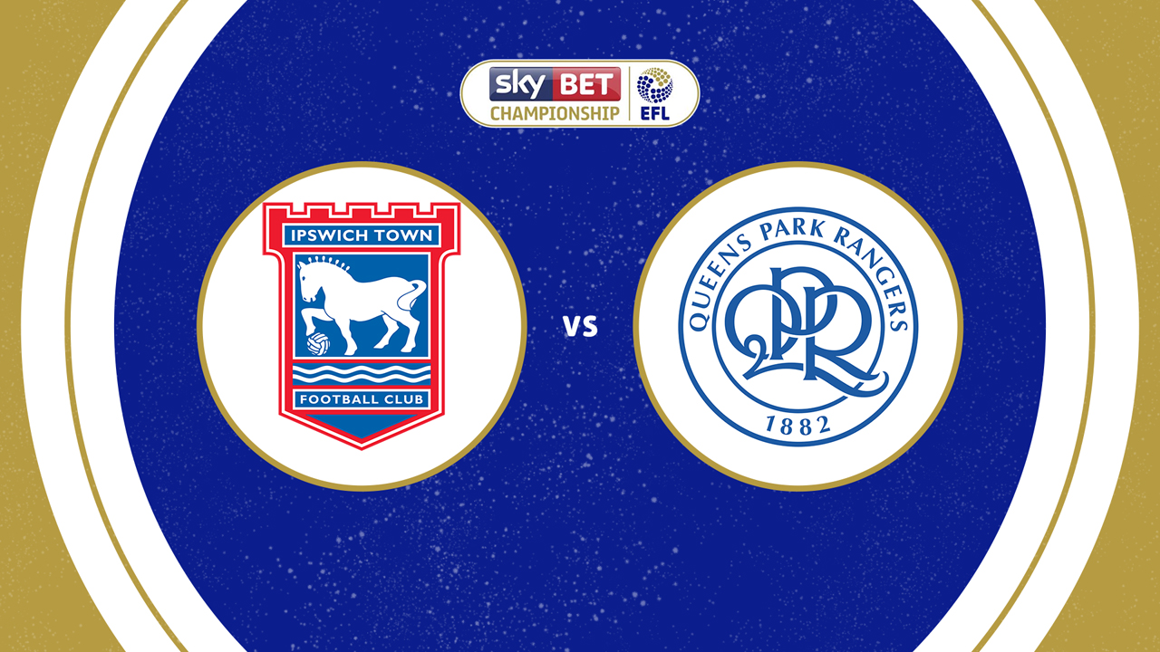Ipswich Town vs Queens Park Rangers poster