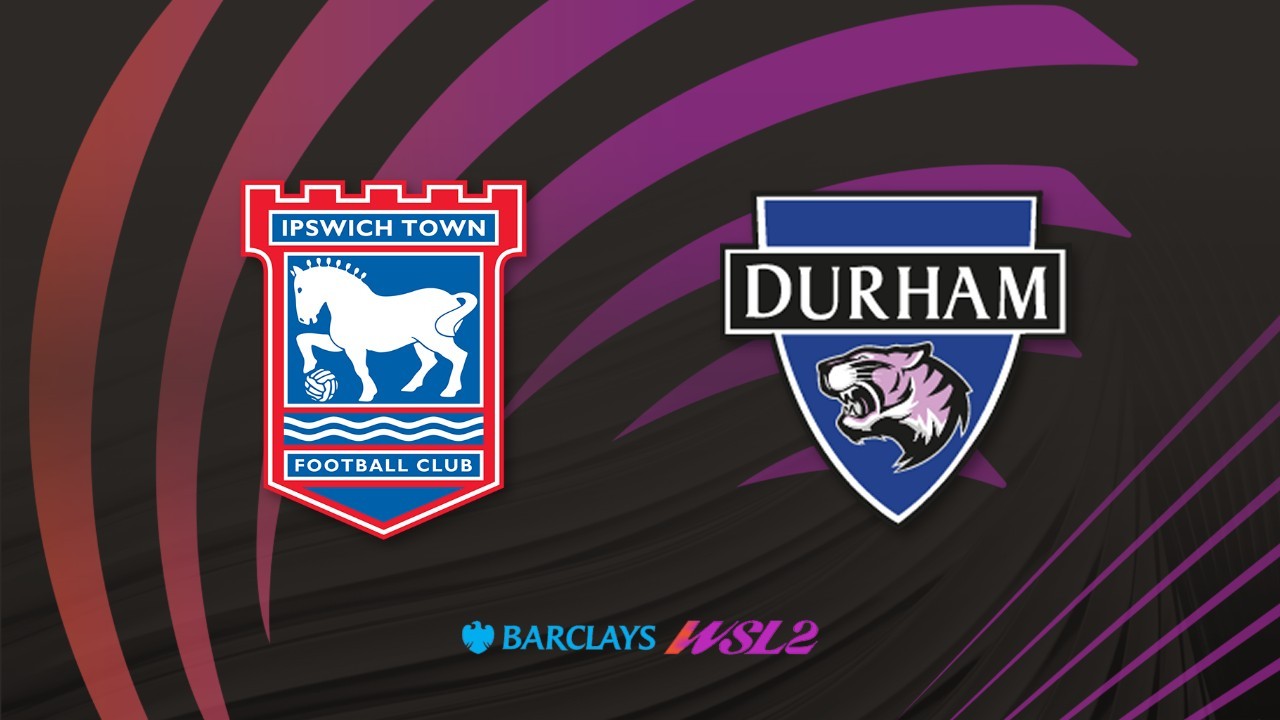 Ipswich Women vs Durham WFC poster