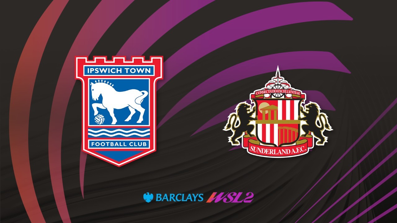 Ipswich Women vs Sunderland Women poster