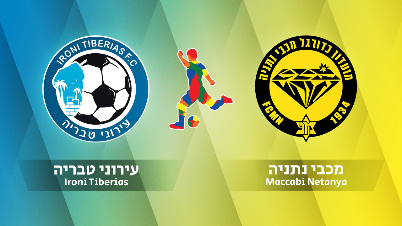 Ironi Tiberias vs Maccabi Netanya poster