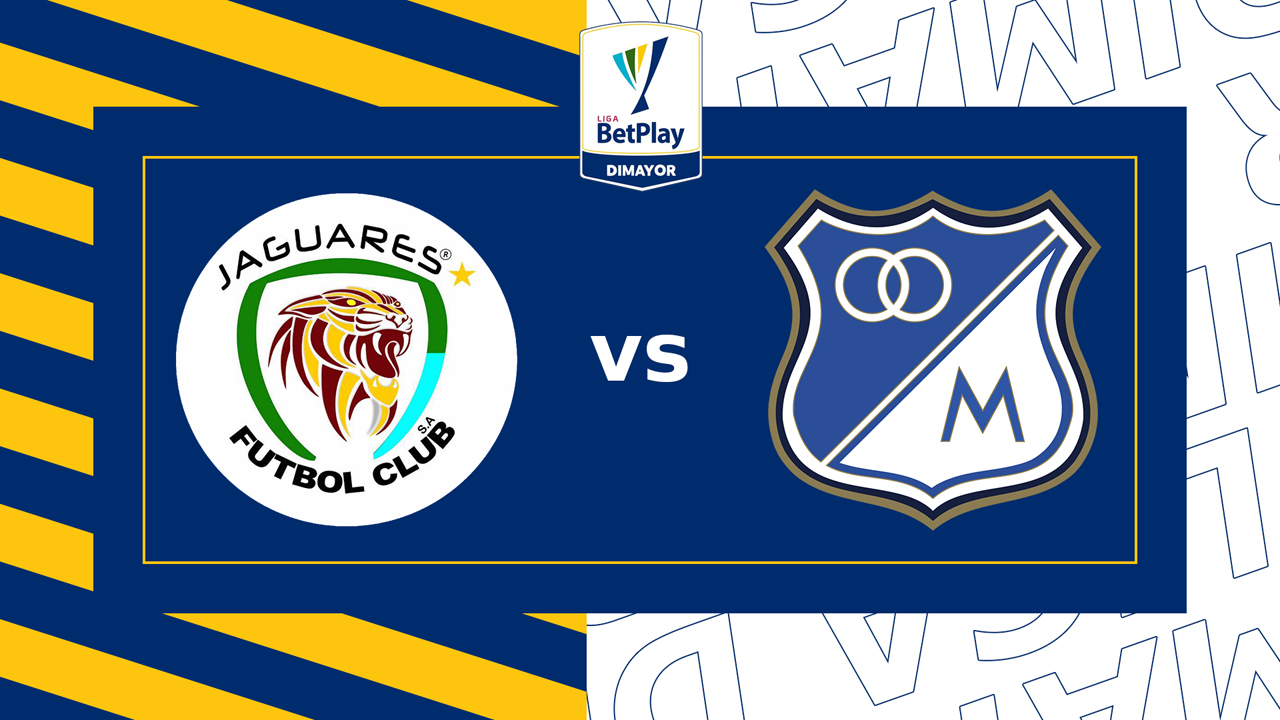 Jaguares de Córdoba vs Millonarios poster