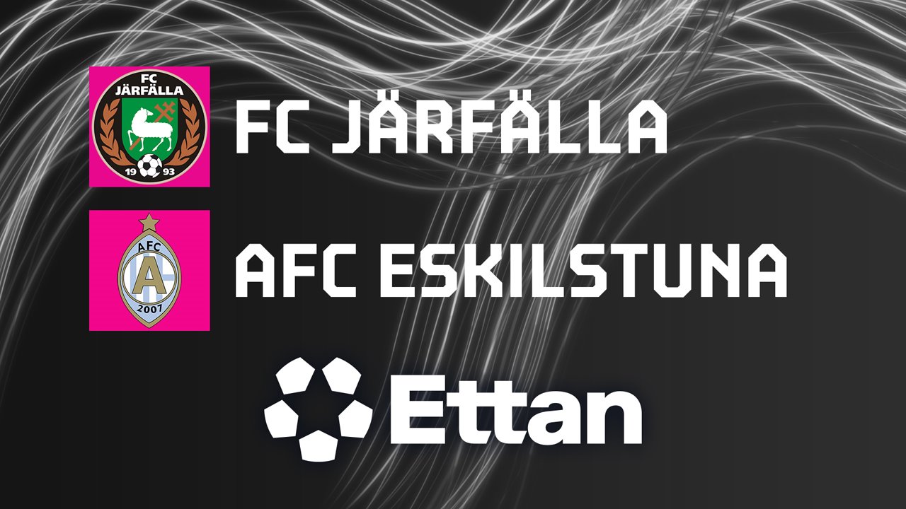 Järfälla vs AFC Eskilstuna poster