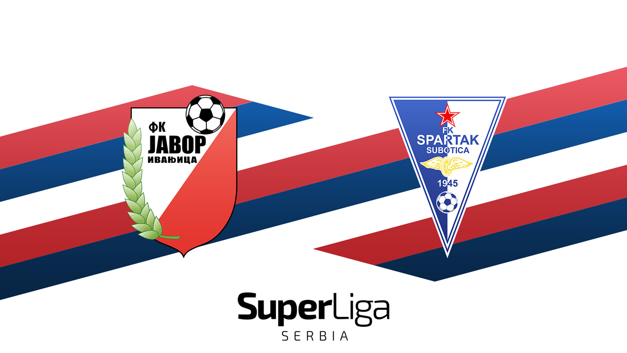 Javor-Matis Ivanjica vs Spartak Subotica poster