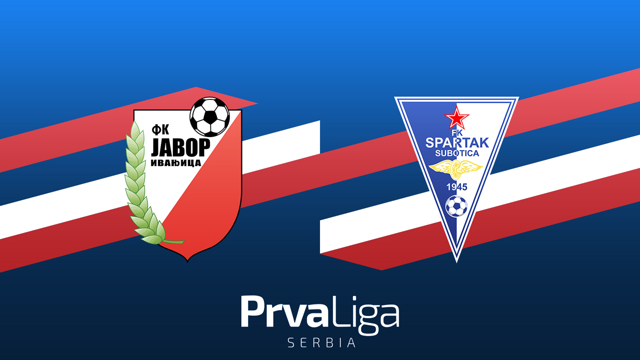 Javor-Matis Ivanjica vs Spartak Subotica poster