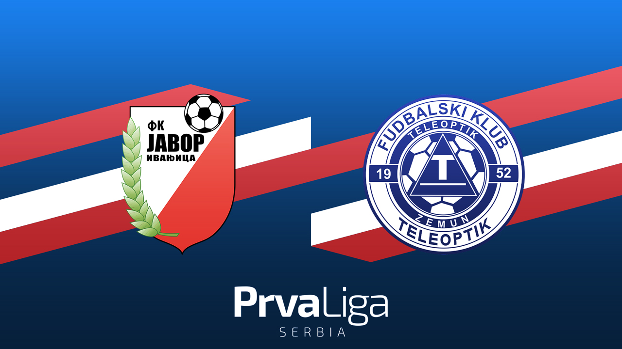 Javor-Matis Ivanjica vs Teleoptik Zemun poster