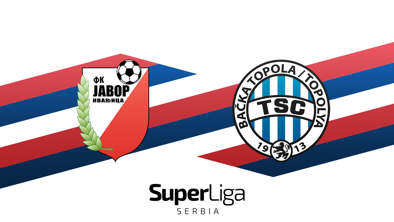 Javor-Matis Ivanjica vs TSC Bačka Topola poster