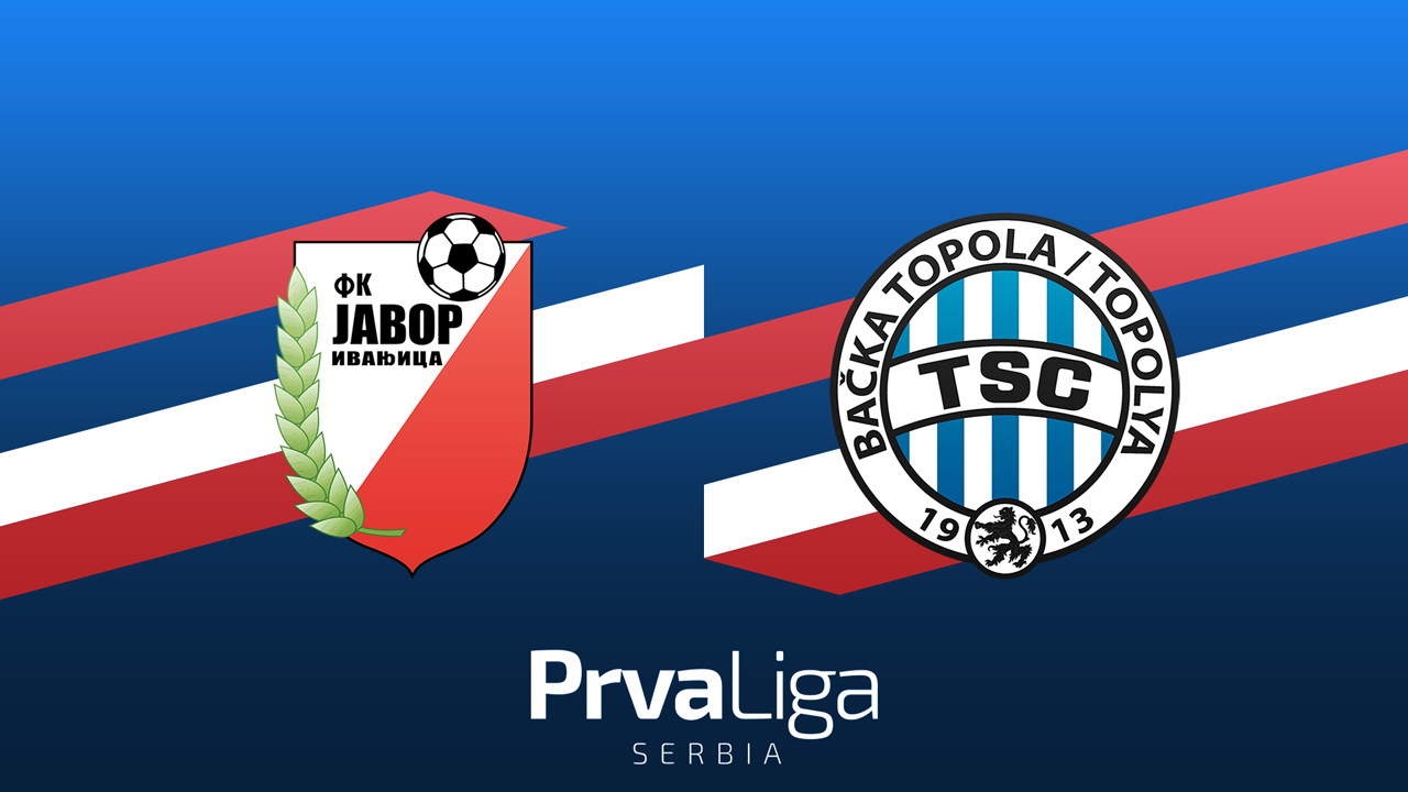 Javor-Matis Ivanjica vs TSC Bačka Topola poster
