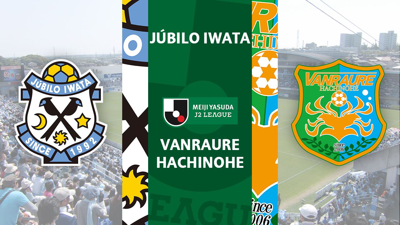 Júbilo Iwata vs Vanraure Hachinohe poster