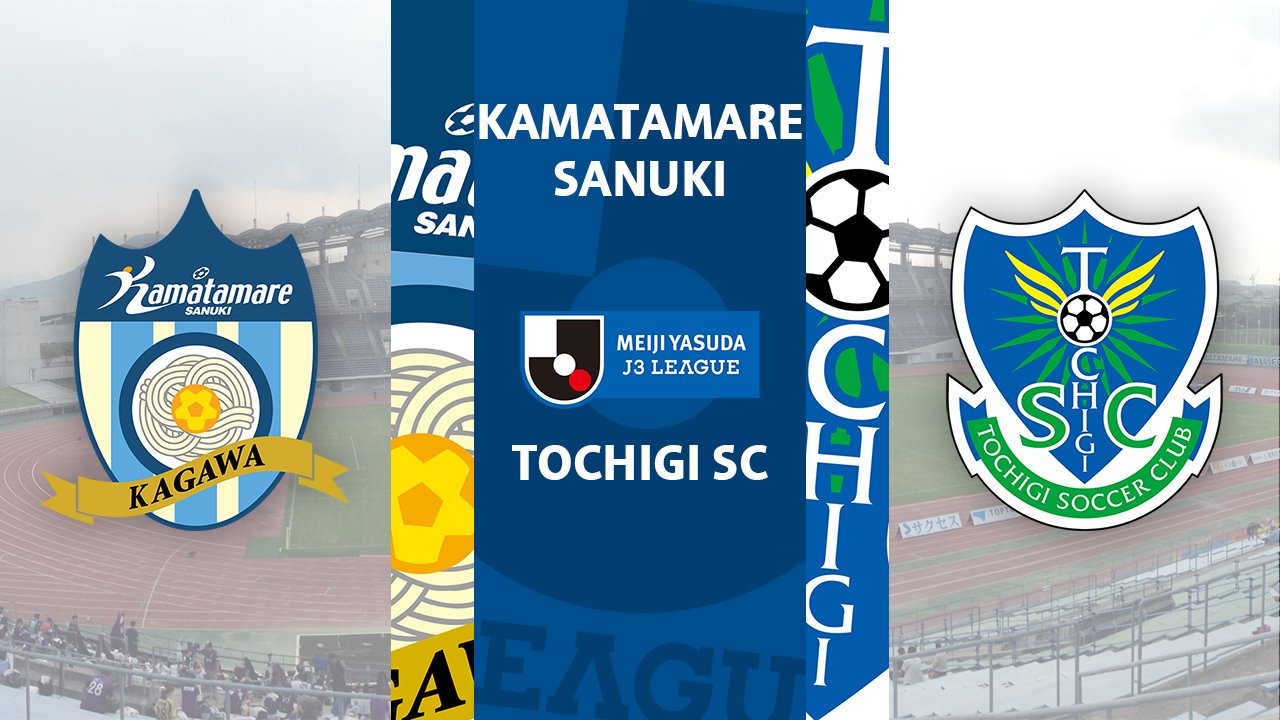Kamatamare Sanuki vs Tochigi SC poster