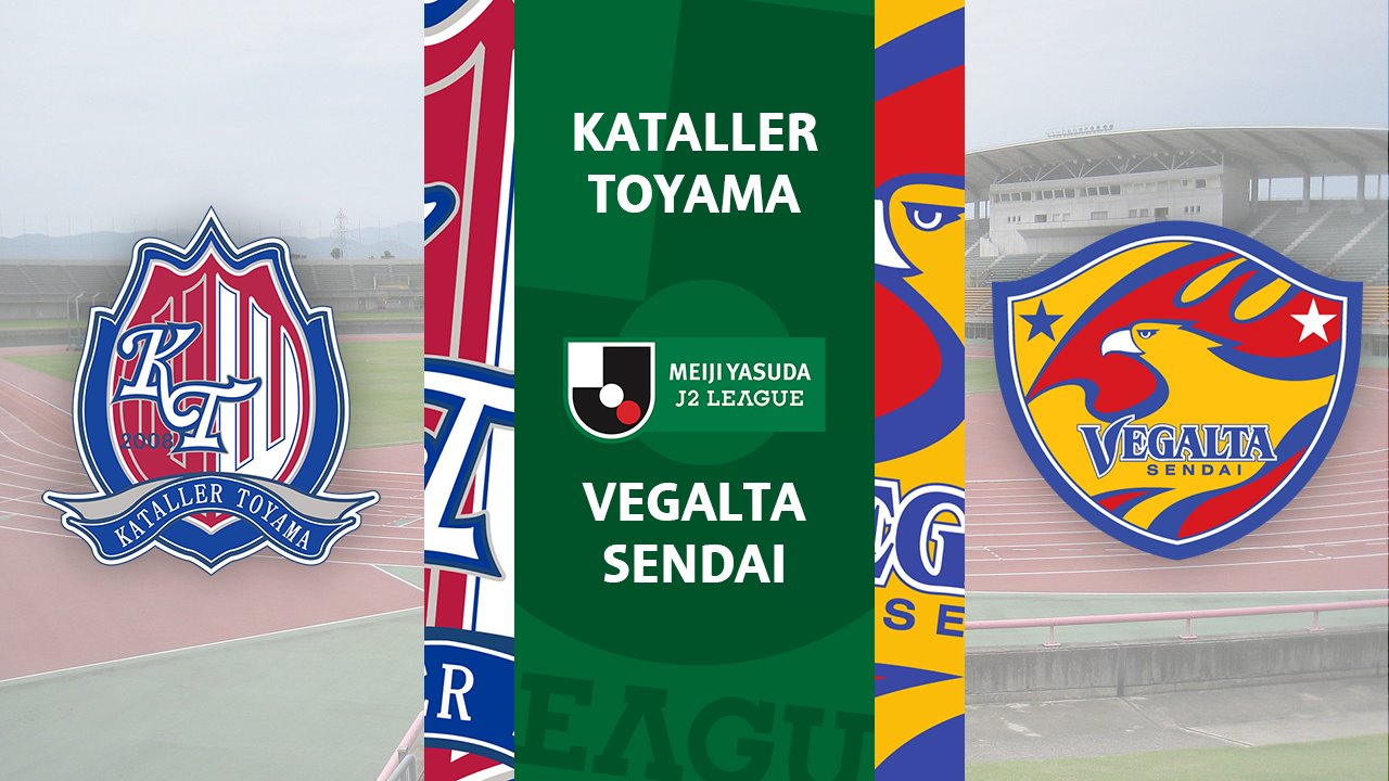 Kataller Toyama vs Vegalta Sendai poster