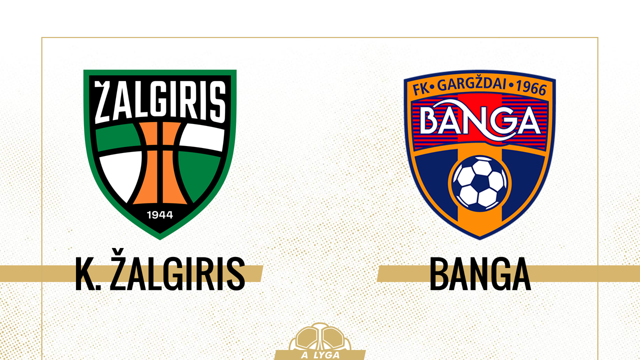 Kauno Žalgiris vs Banga Gargždai poster