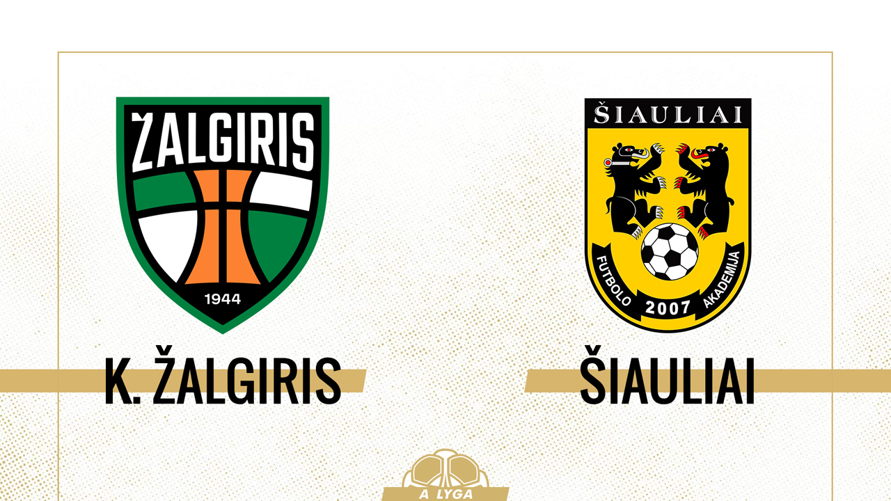 Kauno Žalgiris vs Šiauliai poster