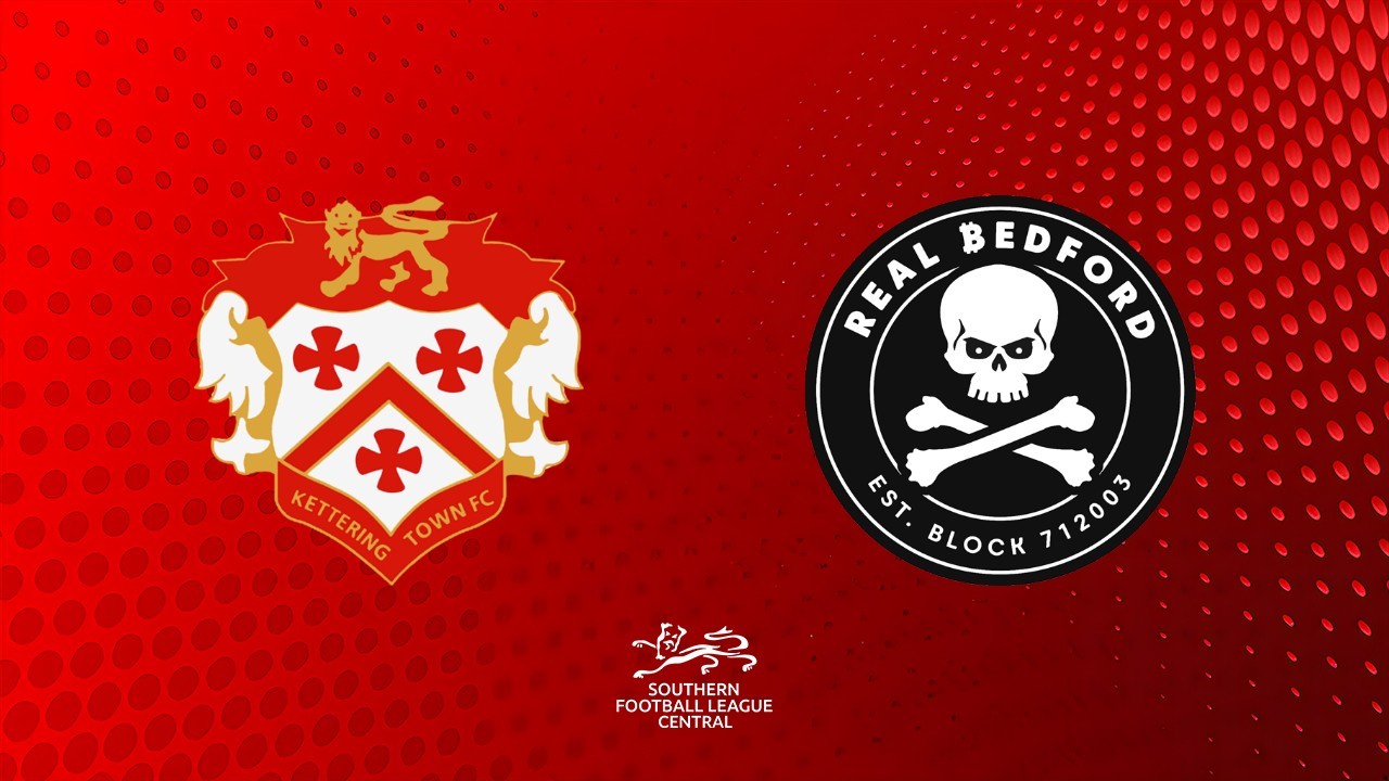 Kettering Town vs Real Bedford poster