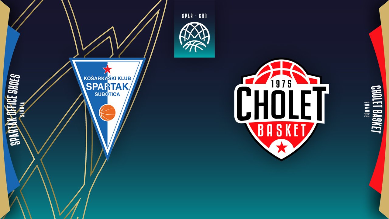 KK Spartak Subotica vs Cholet poster