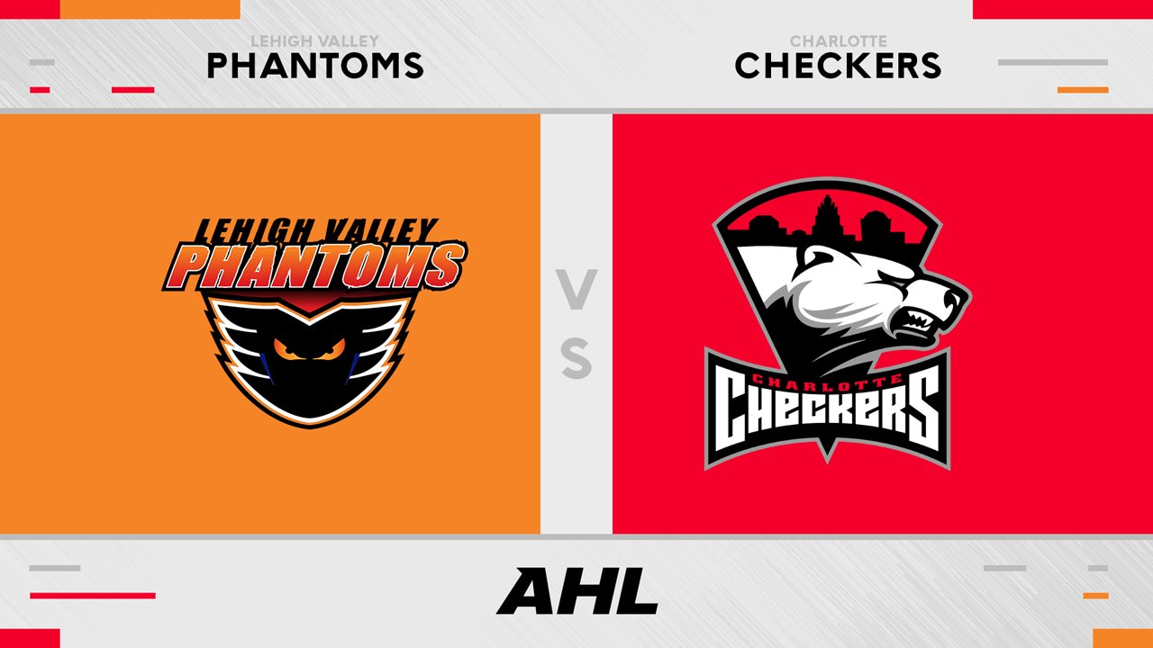 Lehigh Valley Phantoms vs Charlotte Checkers poster