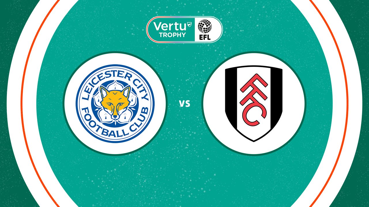 Leicester City vs Fulham U21 poster