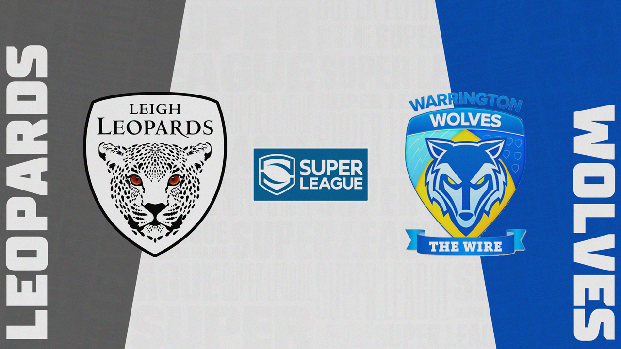 Leigh Leopards vs Warrington Wolves poster
