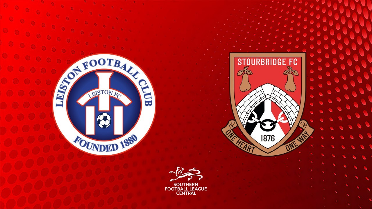 Leiston vs Stourbridge poster