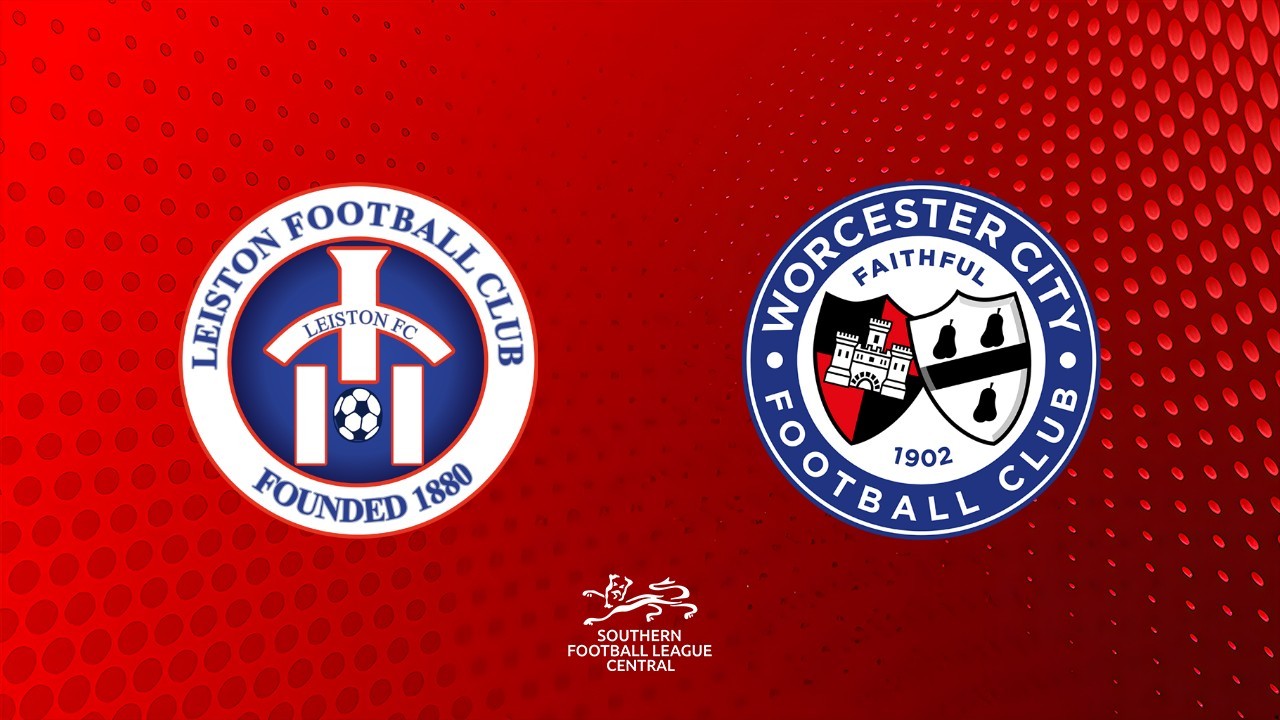 Leiston vs Worcester City poster