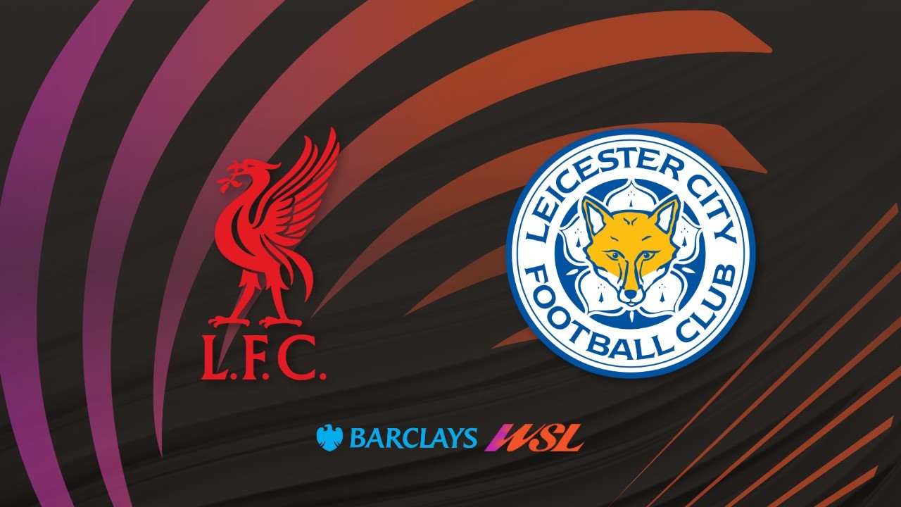 Liverpool FC Women vs Leicester City WFC poster