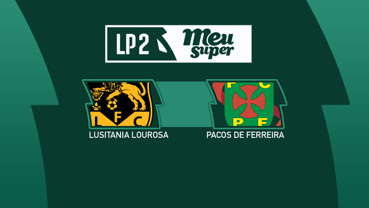 Lusitânia Lourosa vs Paços de Ferreira poster